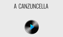 a-canzuncella